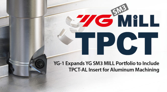 YG-1 เปิดตัว “TPCT” เม็ดมีด 3 คมตัด พร้อมหัวกัด SM3 MILL กัดบ่าฉาก 90° สำหรับการกัด Aluminum ให้คุณภาพผิวงาน Finishing ที่ดี