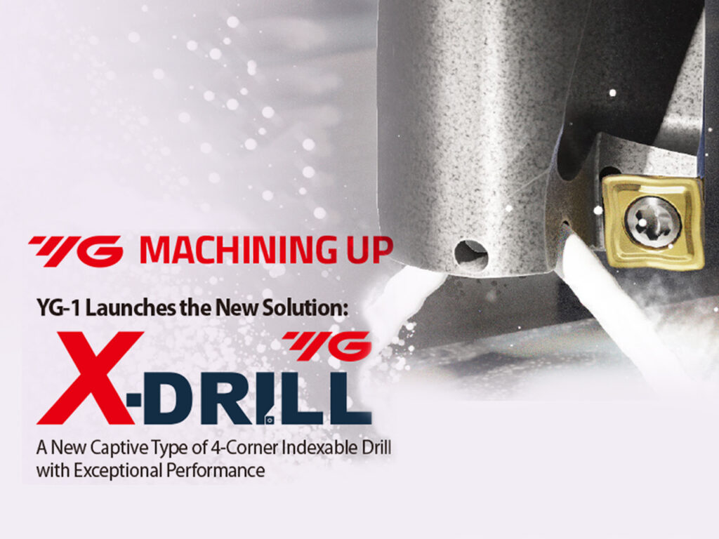 X-Drill เทคโนโลยีใหม่ของ Captive Drill จาก YG-1